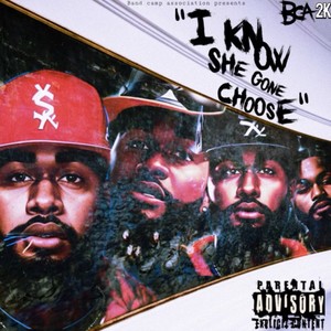 I Know She Gone Choose (Explicit)