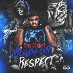 Money Or Respect (Explicit)