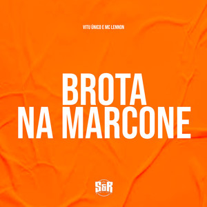 Brota na Marcone (Explicit)