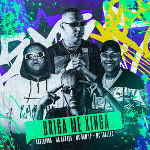Briga Me Xinga (Explicit)