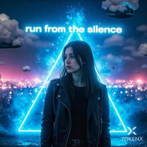 Run from the Silence