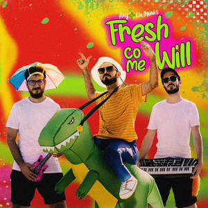 Fresh Come Will (Explicit)