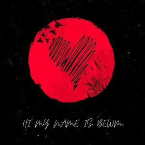Hi My Name Is Bewm (Explicit)