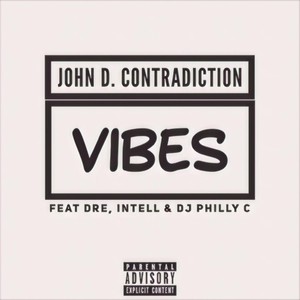 Vibes (feat. Dre, Intell & DJ Philly C) [Explicit]