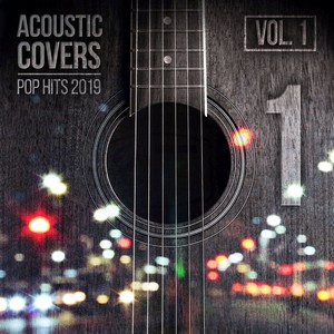 Acoustic Covers - Pop Hits 2019, Vol. 1