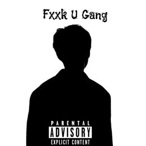 FXXK U GANG