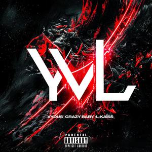 YVL (feat. Crazy baby & L-kaïss) [Explicit]