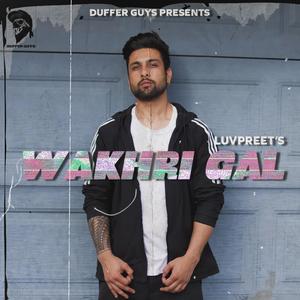 Wakhri Gal (Explicit)