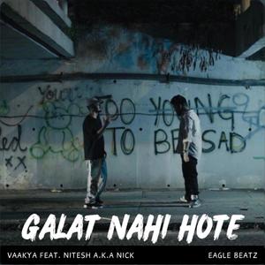 Galat Nahi Hote (feat. Nitesh A.K.A Nick)