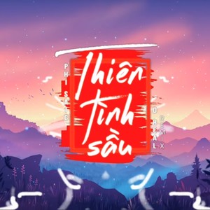 Thiên Tình Sầu - Phi SaiG x D Real (REMIX)