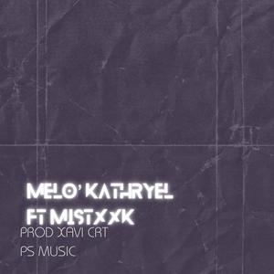 melo (feat. mistxxk)