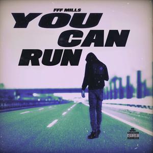 You Can Run (Explicit)