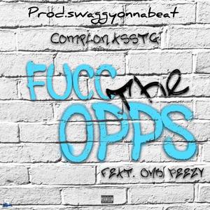 Fucc The Opps (feat. ComptonassTG & OMB Peezy) [Explicit]