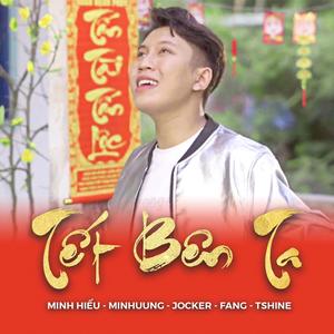 Tết Bên Ta(feat. Minhuung, Jocker, Tshine & Fang)