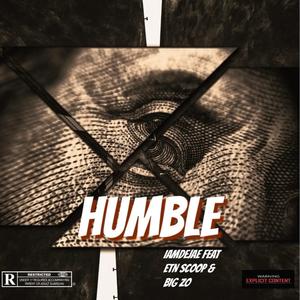 Humble (feat. ETN Scoop & Big Zo) (Explicit)