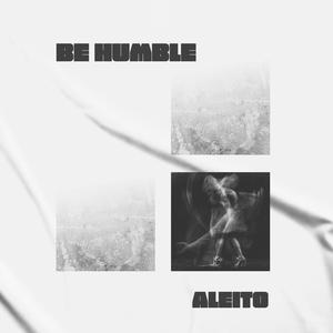 BE HUMBLE (Explicit)