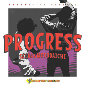 PROGRESS (feat. SAIBA & MOCODAICHI)