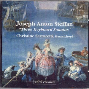 Joseph Anton Steffan: Three Keyboard Sonatas (World Premiere Recordings)