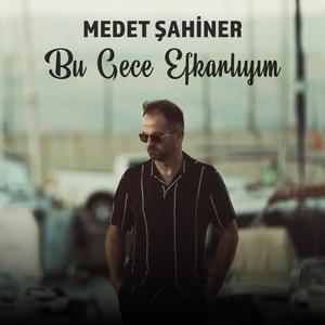 Medet Şahiner - Bu Gece Efkarlıyım (feat. Medet Şahiner)
