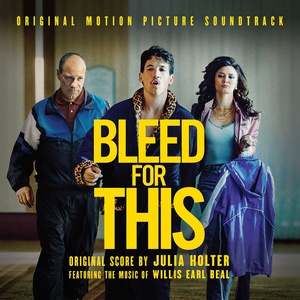 Bleed for This (Original Motion Picture Soundtrack) (浴血而战 电影原声带)