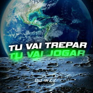 Tu vai trepar Tu vai jogar (Explicit)