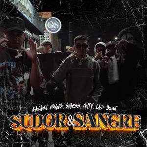 Sudor Y Sangre (feat. Lad Beet, $horee & Guty) (Explicit)