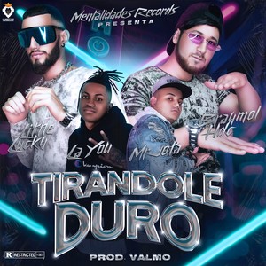 Tirandole Duro (Explicit)