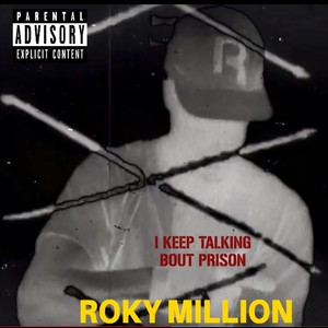 I Keep Talkin Bout Prison (Explicit)
