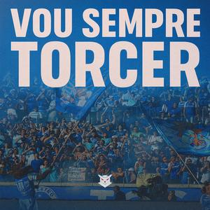 VOU SEMPRE TORCER