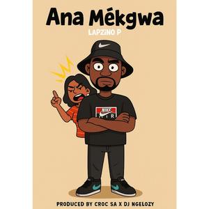 Ana Mekgwa (feat. Croc SA)