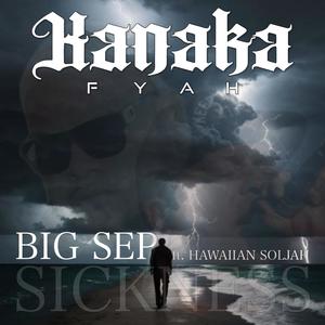 Sickness (feat. Hawaiian Soljah)