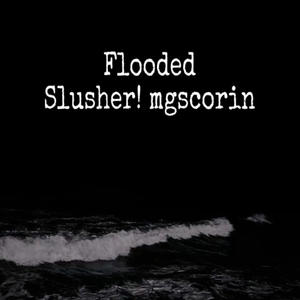 Flooded (feat. mgscorin)