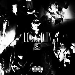 LOCKED IN (Explicit)