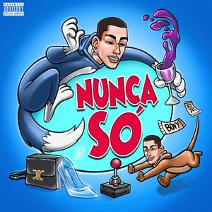 Nunca Só (Explicit)