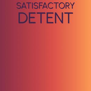 Satisfactory Detent