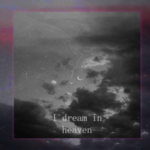 I Dream in Heaven (Original Mix)