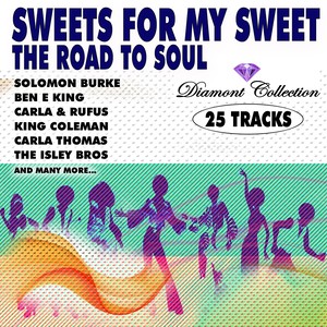 Sweets For My Sweet The Road to Soul (Diamond Collection)