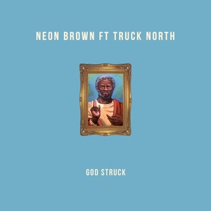 God Struck(feat. Truck North) (Explicit)