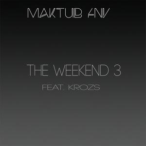The weekend 3(feat. Krozs) (Explicit)