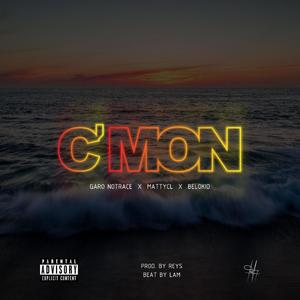C'mon (feat. Belokid & Mattycl) (Explicit)