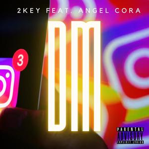 DM (feat. ANGEL CORA)