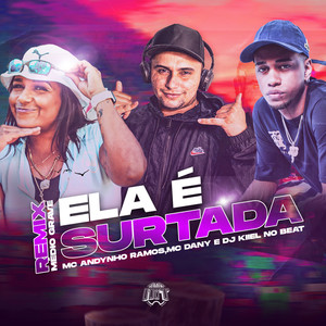 Ela É Surtada (Remix|Explicit)