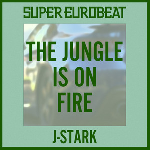 THE JUNGLE IS ON FIRE