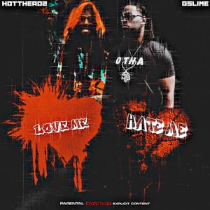 Love Me Hate Me(feat. G Slime) (Explicit)