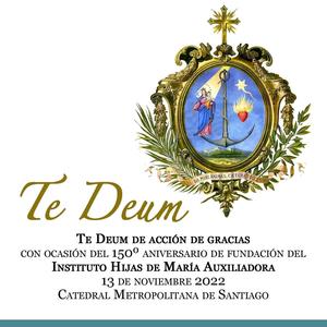 Te Deum 150º Aniversario de Fundación del Instituto Hijas de María Auxiliadora / En vivo