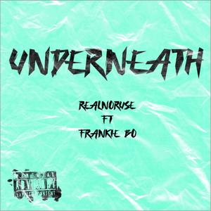 Underneath (feat. Frankie Bo) [Explicit]