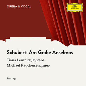 Schubert: Am Grabe Anselmos, D.504