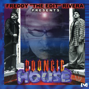 Freddy "The Edit" Rivera Presents Boongie House