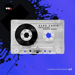 Denisse (Aldo Cadiz Remix 2025)