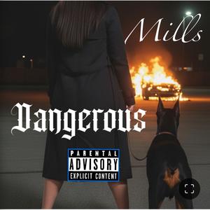 Dangerous (feat. Mills)